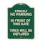 Signmission Strictly No Parking in Front of This Gate Tires Will Deflated Aluminum Sign, 24" x 18", G-1824-22833 A-DES-G-1824-22833 - alternate 1
